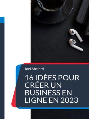 cover image of 16 idées pour créer un business en ligne en 2023